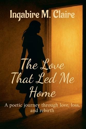 The Love That Led Me Home