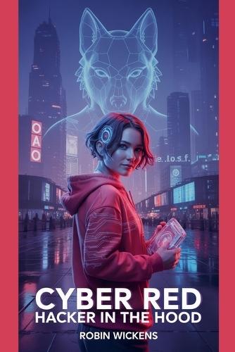 Cyber Red: Hacker in the Hood