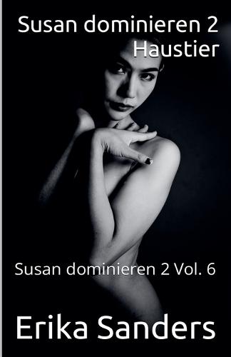 Susan dominieren 2. Haustier