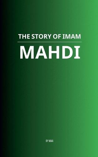 The Story of Imam Mahdi