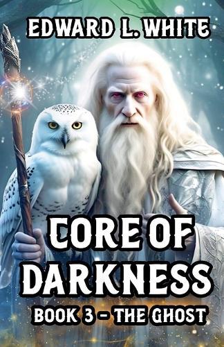 Core of Darkness: Book 3 - The Ghost