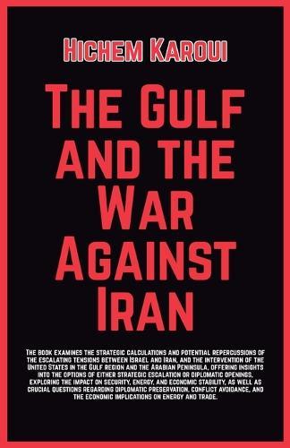 The Gulf and the War Against Iran