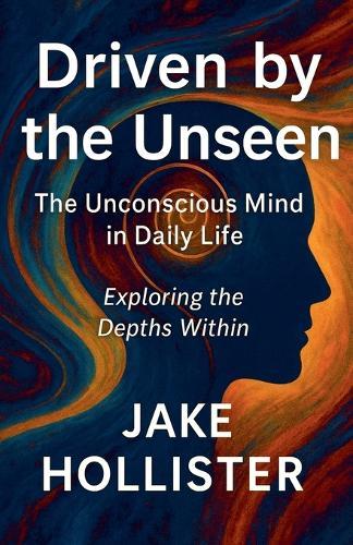 Driven by the Unseen