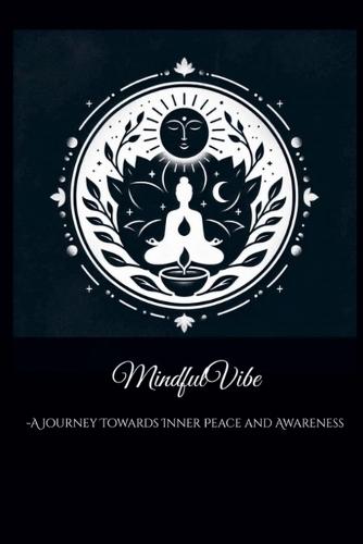 MindfulVibe-A Journey to Inner Peace
