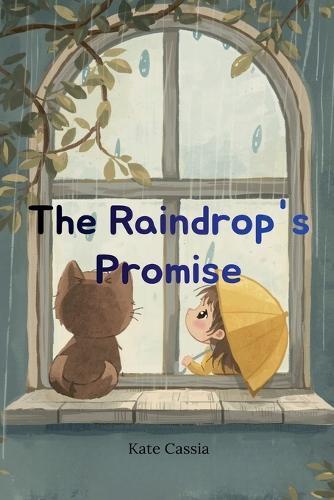The Raindrop's Promise