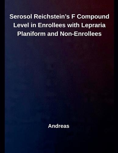 Serosol Reichstein's F Compound Level in Enrollees with Lepraria Planiform and Non-Enrollees