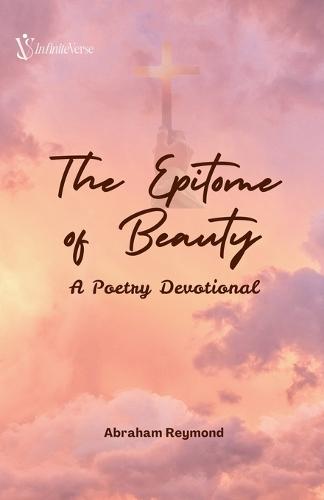 The Epitome of Beauty: A Poetry Devotional