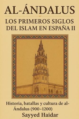 Al-Ándalus: Los Primeros Siglos del Islam en España II