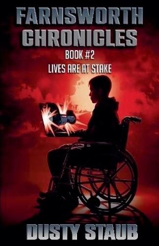 Farnsworth Chronicles Book 2--Lives are at Stake!