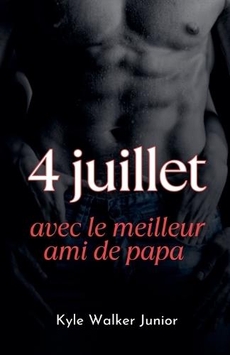 4 juillet avec le meilleur ami de papa