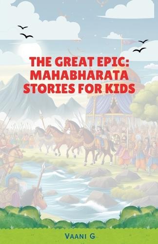 The Great Epic: Mahabharata Stories for Kids
