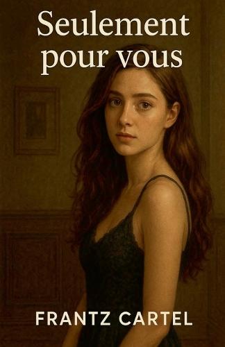 Seulement pour vous