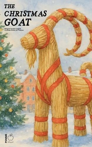 The Christmas Goat: Bilingual Swedish-English Christmas Stories for Children