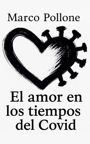 El amor en los tiempos del Covid
