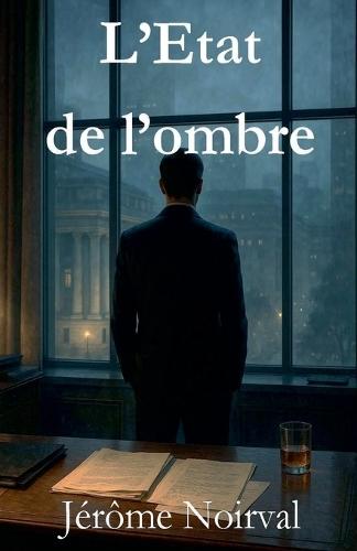 L'Etat de l'ombre