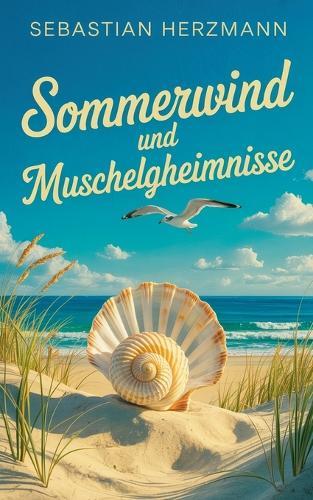 Sommerwind und Muschelgeheimnisse