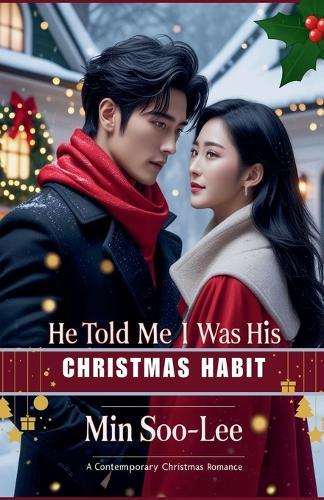 He Told Me I Was His Christmas Habit