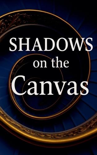 Shadows on the Canvas