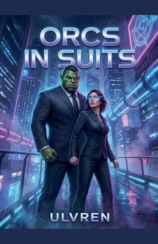 Orcs in Suits
