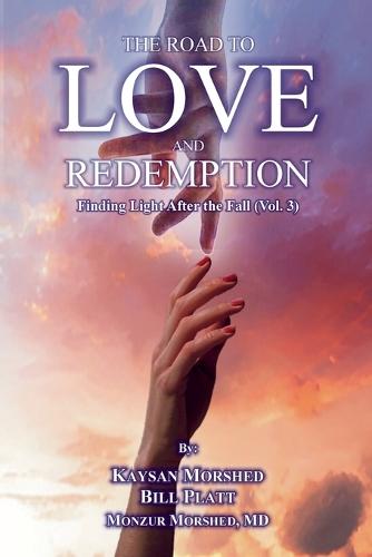 The Road to Love and Redemption Volume-III
