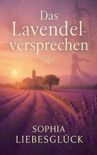 Das Lavendelversprechen