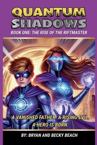 Quantum Shadows Book One: Rise of the Riftmaster