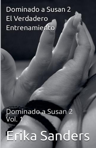 Dominando a Susan 2. El Verdadero Entrenamiento