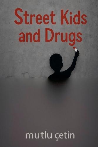 Street Kids and Drugs