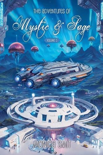 The Adventures Of Mystic & Sage Vol: 5