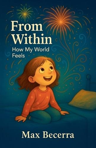 From within: How my world feels
