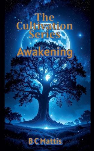 The Cultivation Series-Awakening