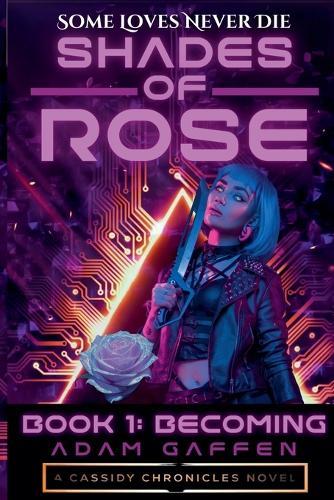 Shades of Rose: Becoming