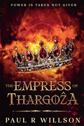 The Empress of Thargoẑa: Power Is Taken Not Given
