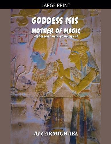 Goddess Isis, Mother of Magic