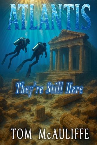 Atlantis - They're Still Here