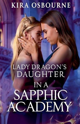 Lady Dragon's Daughter in a Sapphic Academy