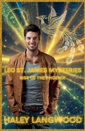 Leo St. James Mysteries - Rise of the Phoenix