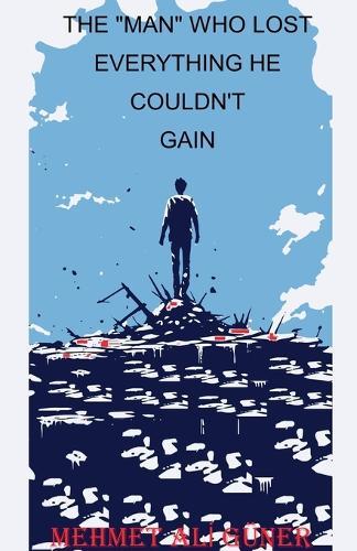 The ""Man"" Who Lost Everything He Couldn't Gain