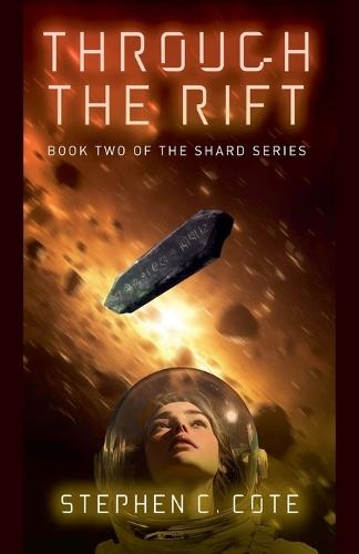 Through the Rift: Book Two of the Shard Series