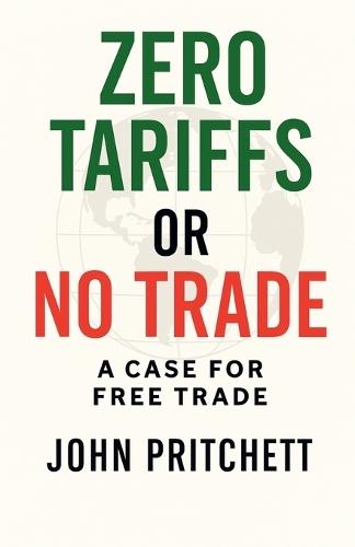 Zero Tariffs or No Free Trade: A Case for Free Trade