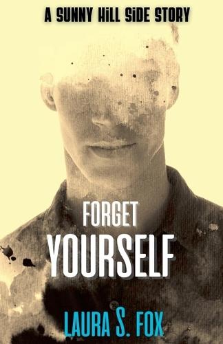 Forget Yourself - A Sunny Hill Side Story