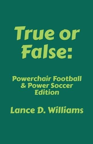 True or False: Powerchair Football & Power Soccer Edition