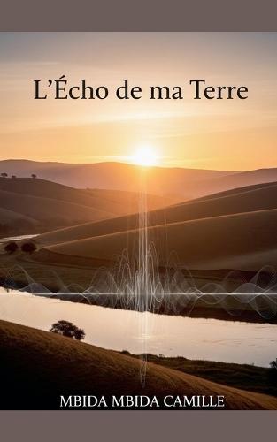 L'écho de ma terre