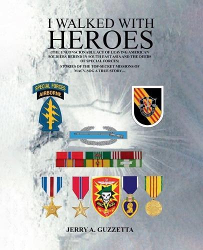 I Walked With Heroes