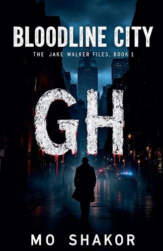 Bloodline City: The Jake Walker Files, Book 1