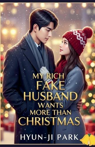 My Rich Fake Husband Wants More than Christmas