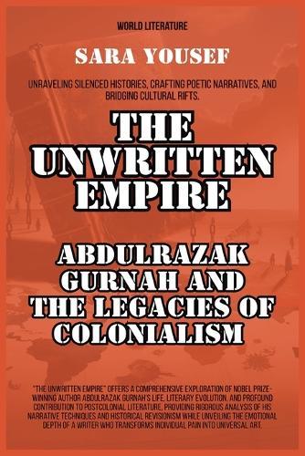 The Unwritten Empire: Abdulrazak Gurnah And The Legacies Of Colonialism