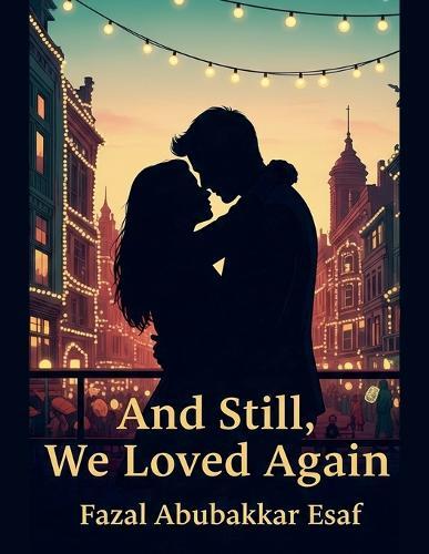 And Still, We Loved Again