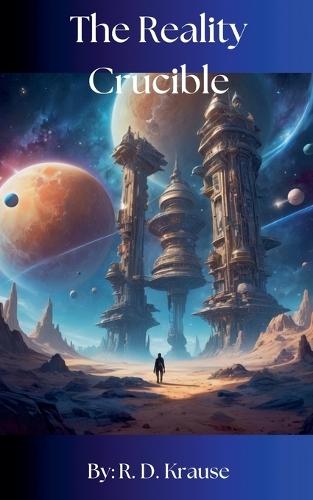 The Reality Crucible