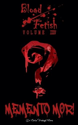 Blood Fetish: Memento Mor!